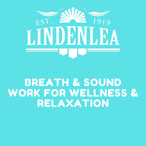 Breath & Sound Work for Wellness & Relaxation